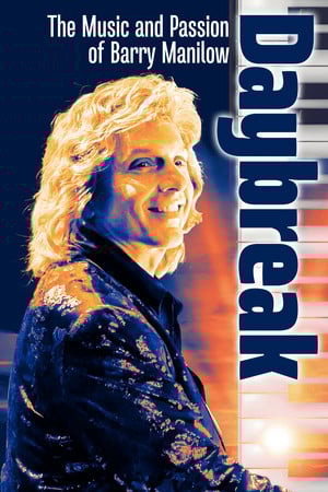Daybreak: The Music & Passion of Barry Manilow